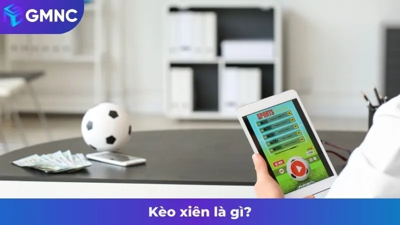 Kèo xiên là gì?