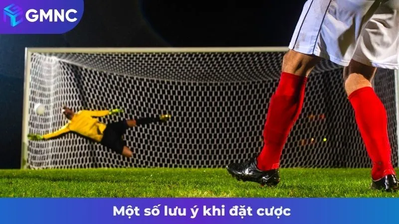 Một số lưu ý khi đặt cược